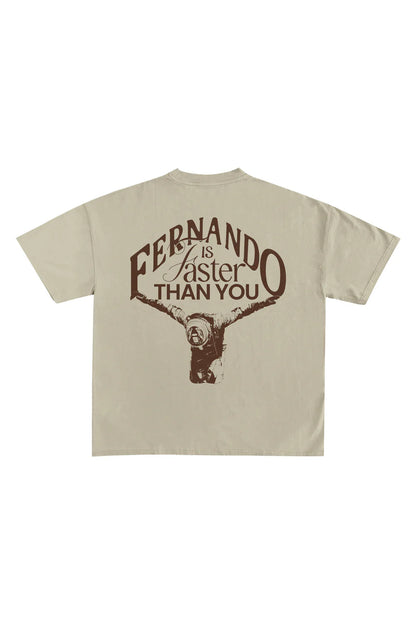Camiseta "Fernando Is Faster Than You"